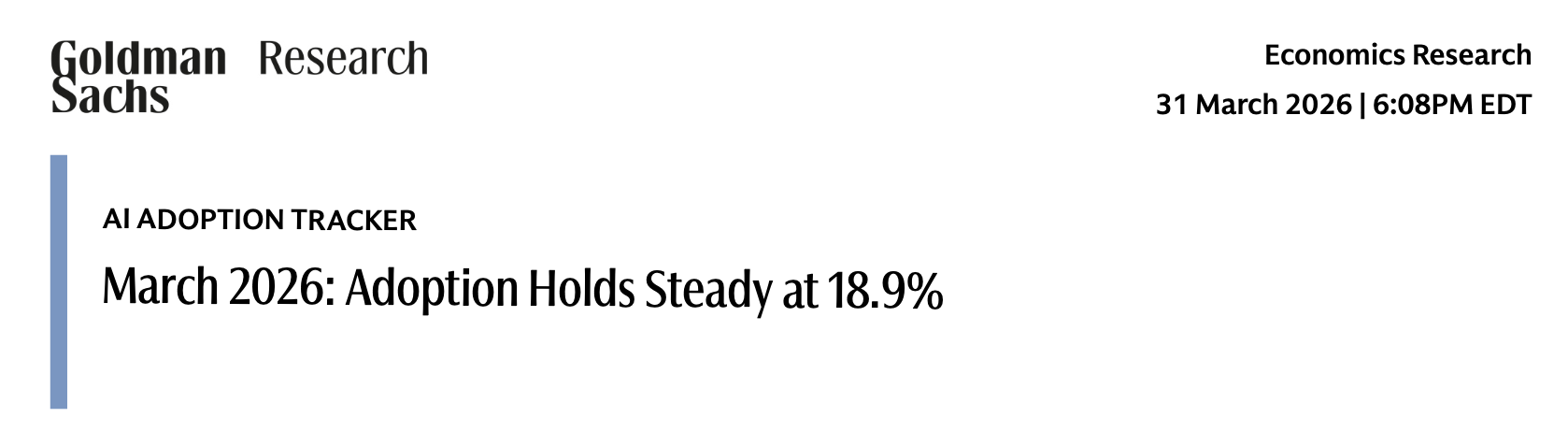 海外研选 | 高盛:AI采用率稳健增长 投资热潮延续 就业冲击仍有限